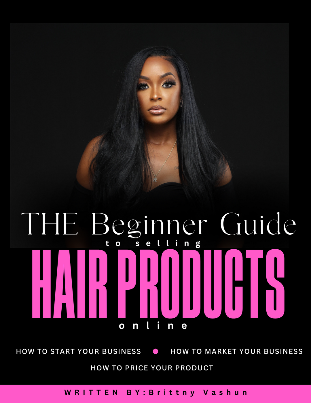 The Beginner guide to selling hair products online (DIGITAL PRODUCT ONLY)
