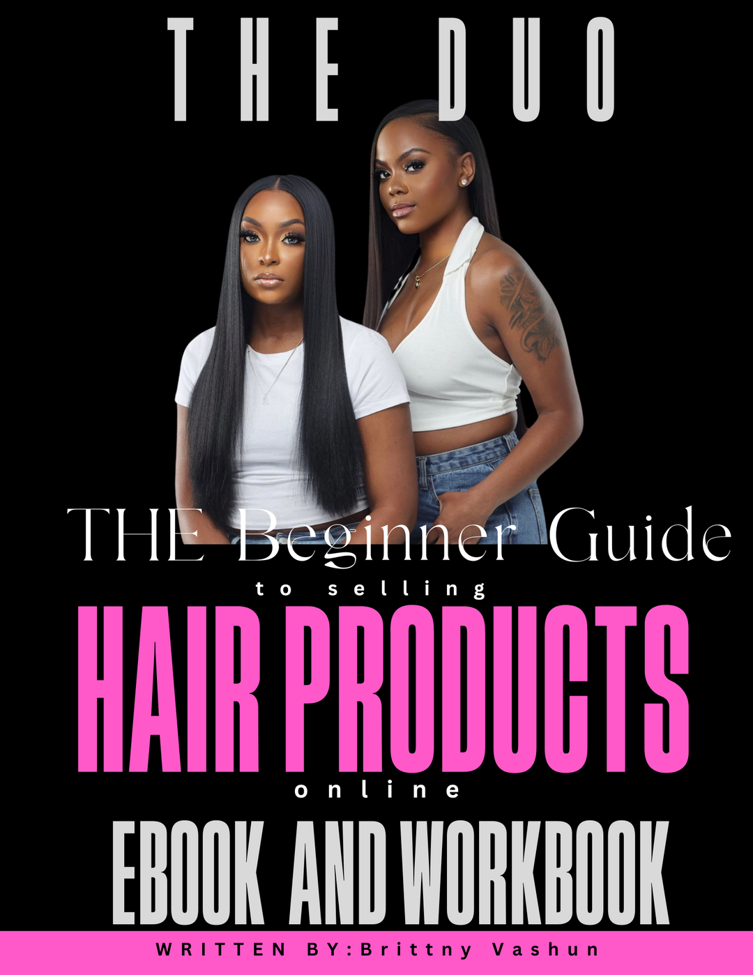 THE DUO: Beginner Guide to Selling Hair Online Ebook and Workbook (DIGITAL PRODUCT ONLY)